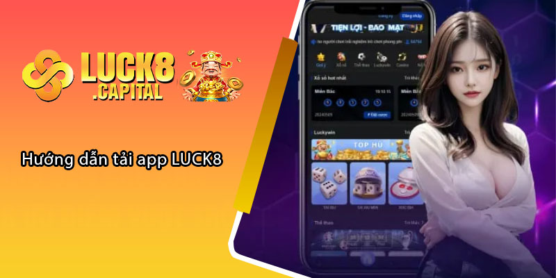 Hướng dẫn tải app LUCK8